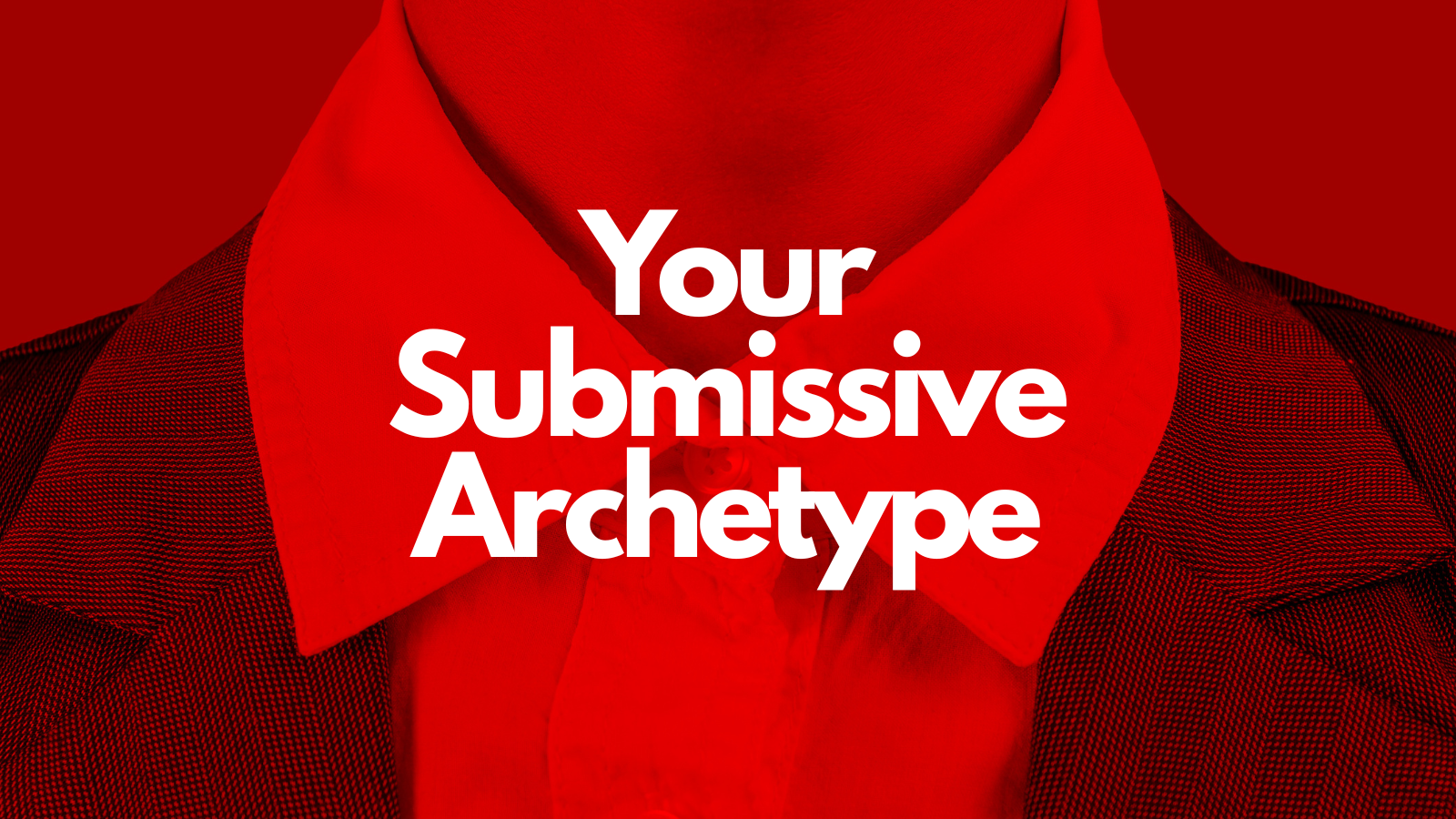 your-submissive-archetype your-submissive-archetype